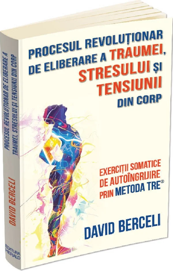 Procesul revolutionar de eliberare a traumei, stresului si tensiunii din corp