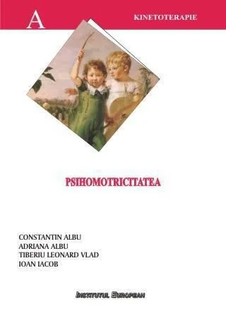 Psihomotricitatea - Constantin Albu, Adriana Albu