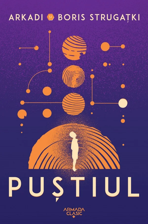 Pustiul - Arkadi Strugatki, Boris Strugatki