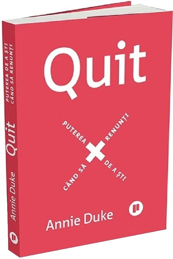 Quit. Puterea de a sti cand sa renunti