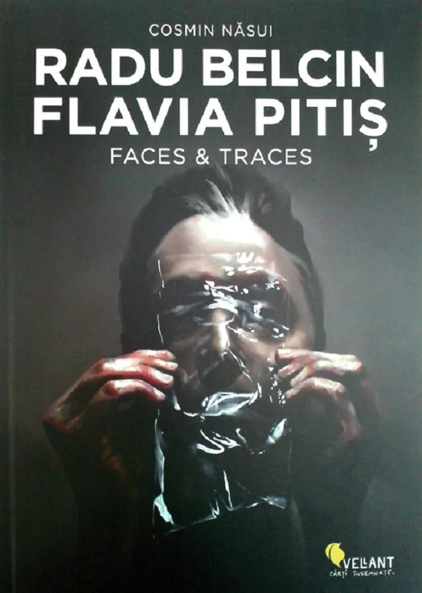 Radu Belcin, Flavia Pitis. Faces and traces