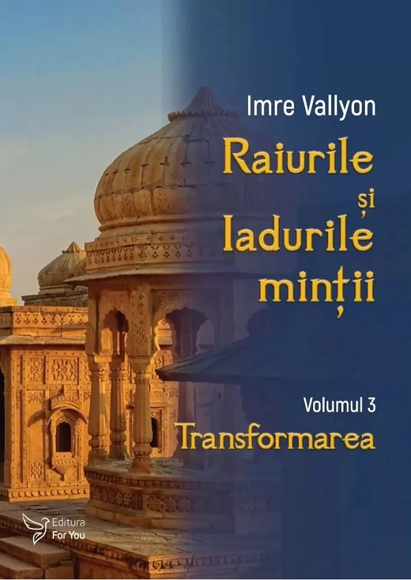 Raiurile si Iadurile mintii Vol. 3: Transformarea
