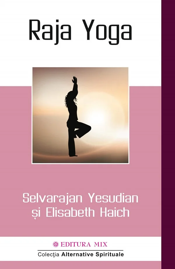 Raja Yoga - Selvarajan Yesudian, Elisabeth Haich