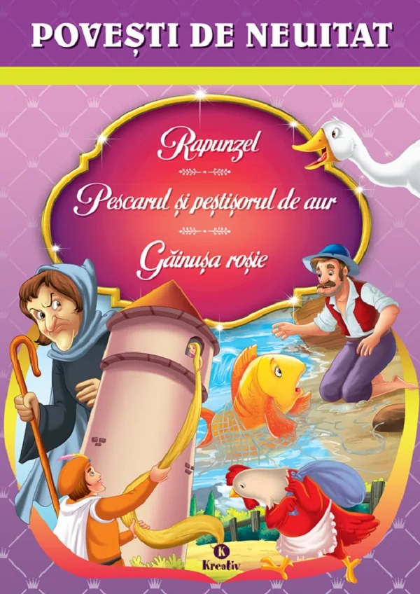 Rapunzel. Pescarul si pestisorul de aur. Gainusa rosie