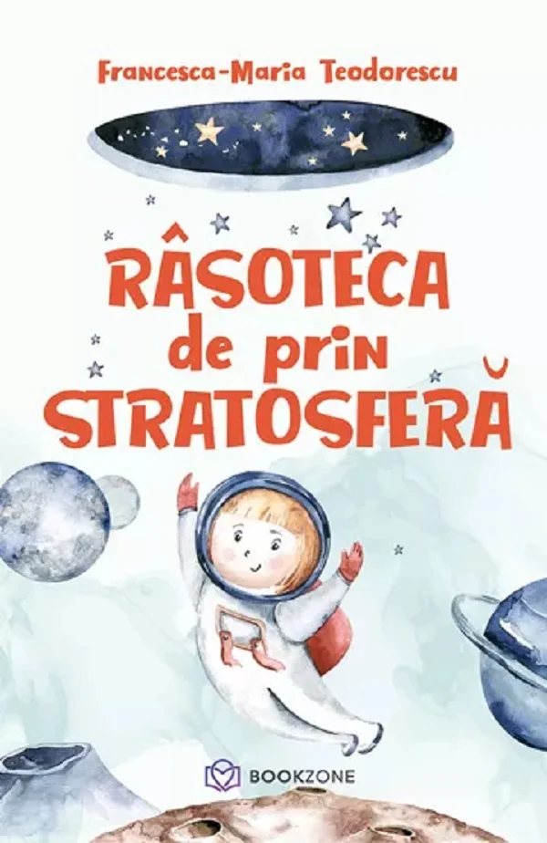 Rasoteca de prin stratosfera - Francesca-Maria Teodorescu