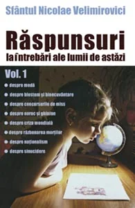 Raspunsuri la intrebari ale lumii de astazi vol.1 - Nicolae Velimirovici