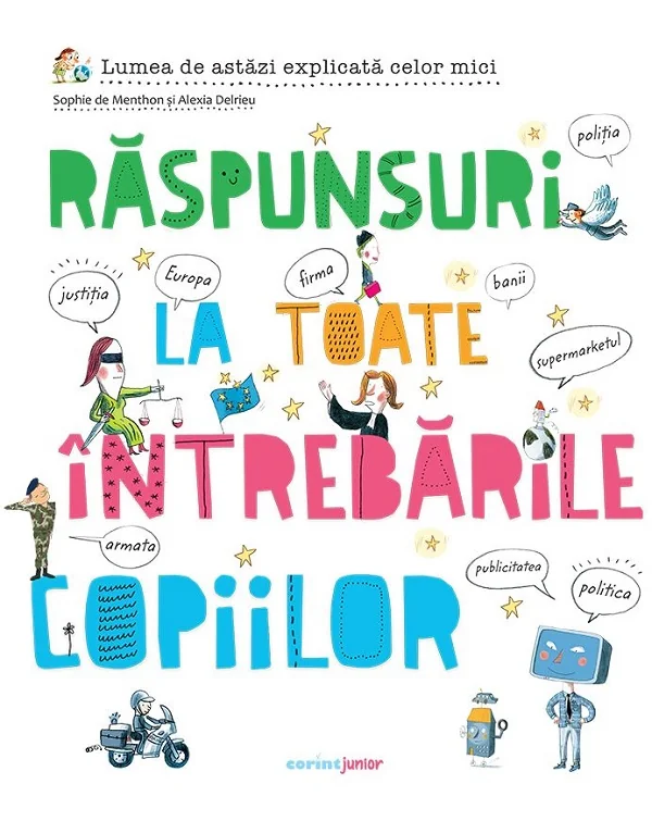 Raspunsuri la toate intrebarile copiilor - Sophie De Menthon, Alexia Delrieu