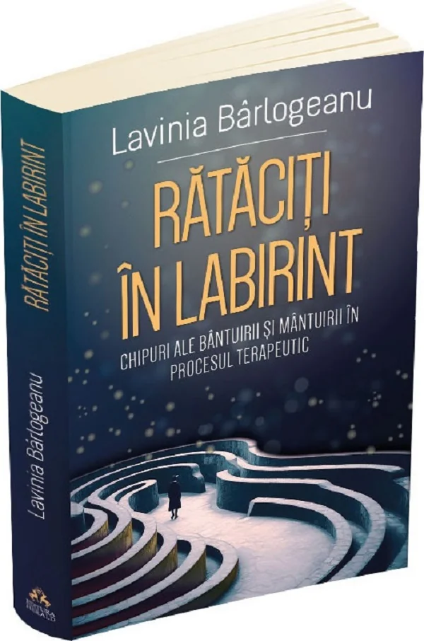 Rataciti in labirint. Chipuri ale bantuirii si mantuirii in procesul terapeutic