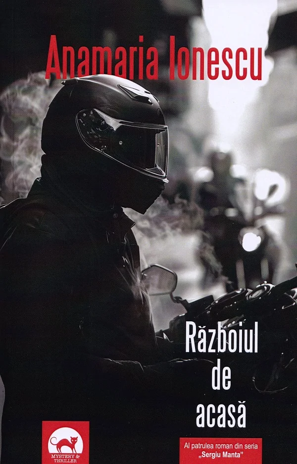 Razboiul de acasa. Sergiu Manta Vol.4