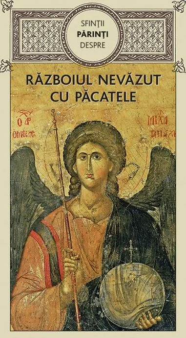 Razboiul nevazut cu pacatele - Sfintii Parinti