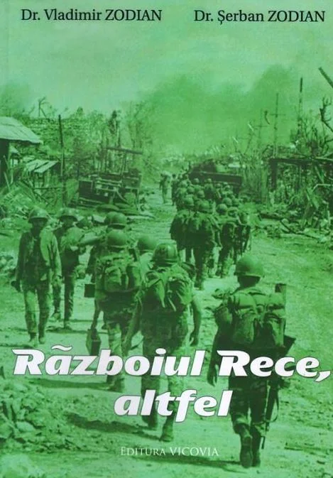 Razboiul Rece, altfel - Vladimir Zodian, Serban Zodian