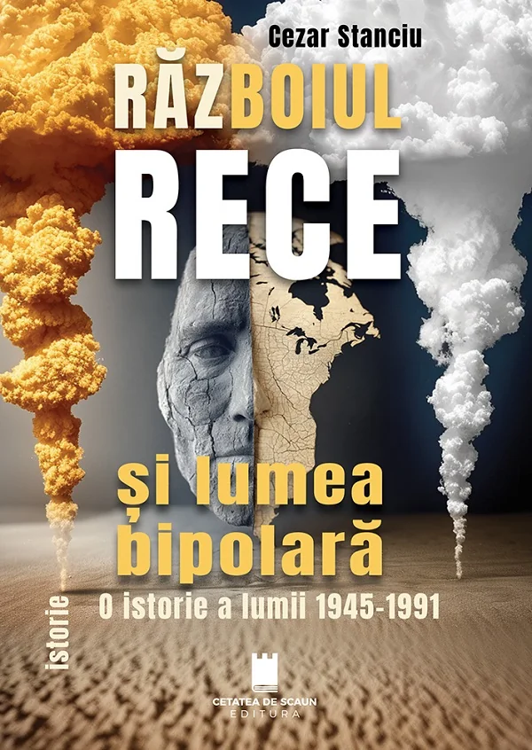 Razboiul Rece si lumea bipolara. O istorie a lumii 1945-1991