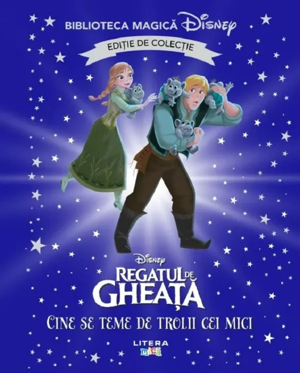 Regatul de gheata. Cine se teme de trolii cei mici? Biblioteca magica Disney