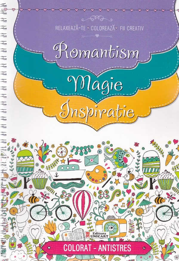 Relaxeaza-te, coloreaza, fii creativ. Romantism. Magie. Inspiratie