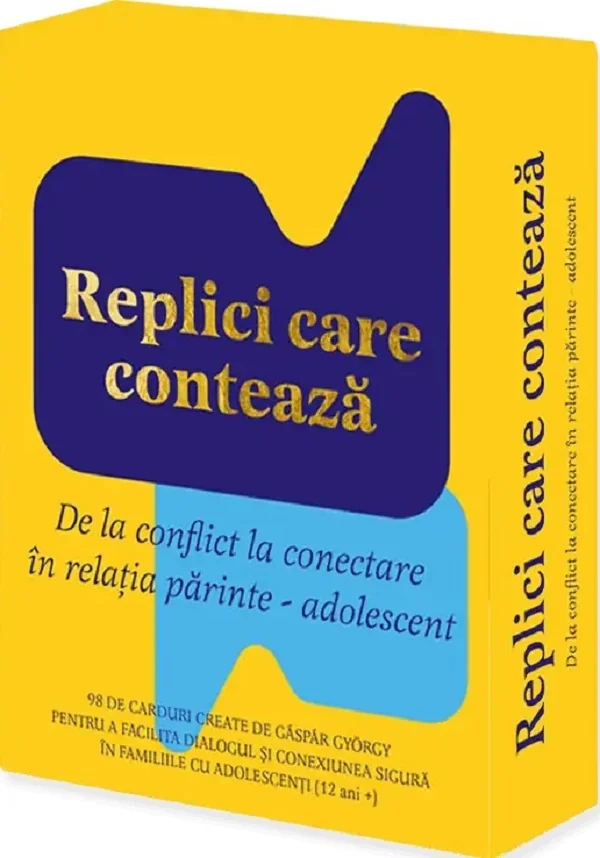 Replici care conteaza. De la conflict la conectare in relatia parinte-adolescent - Gyorgy Gaspar