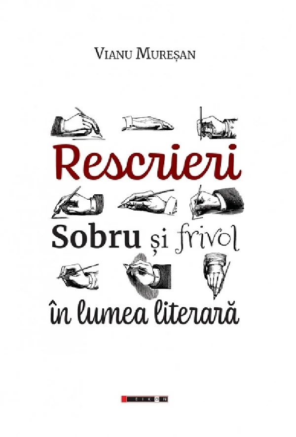 Rescrieri. Sobru si frivol in lumea literara