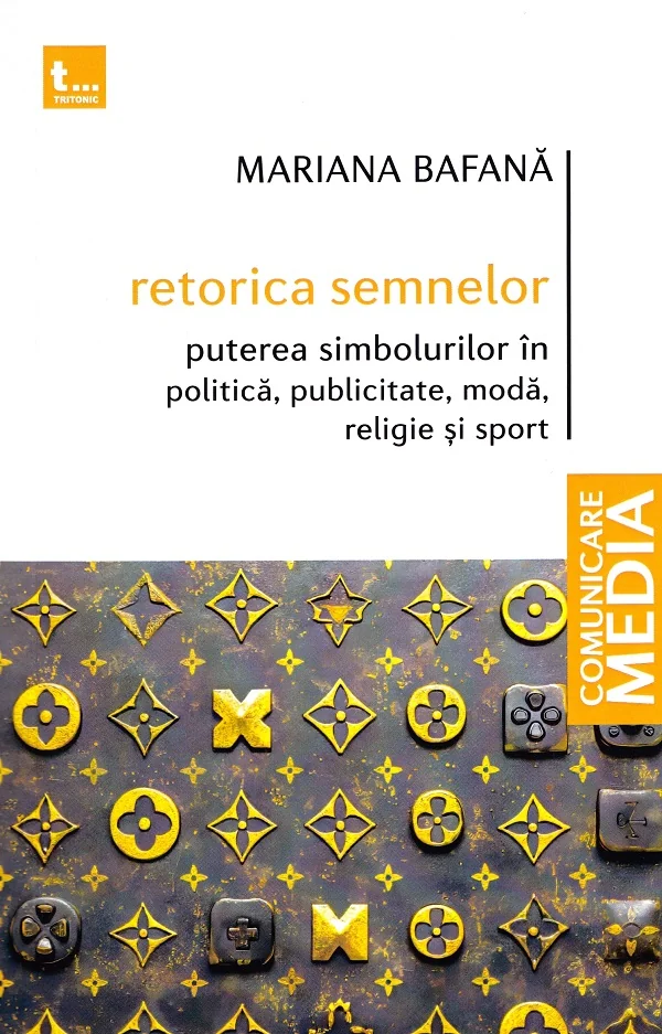 Retorica semnelor. Puterea simbolurilor in politica, publicitate, moda, religie si sport