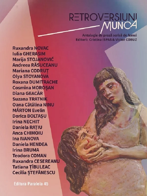 Retroversiuni. Munca. Antologie de proza scrisa de femei