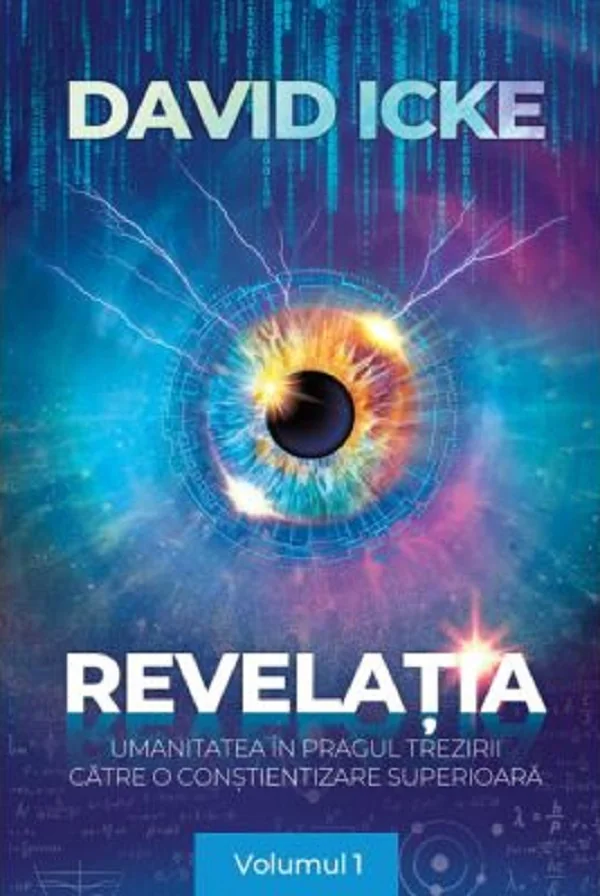 Revelatia. Umanitatea in pragul trezirii catre o constientizare superioara Vol.1