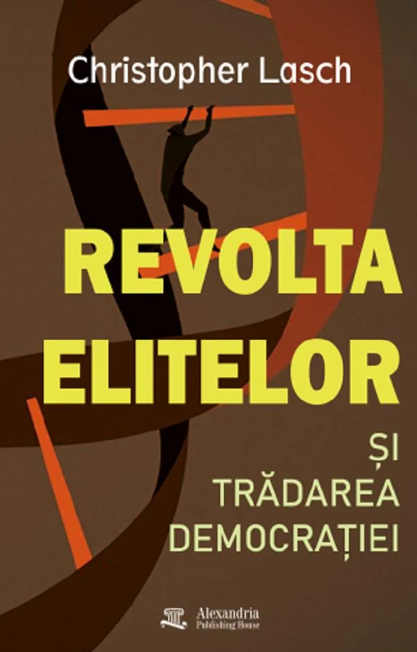 Revolta elitelor si tradarea democratiei