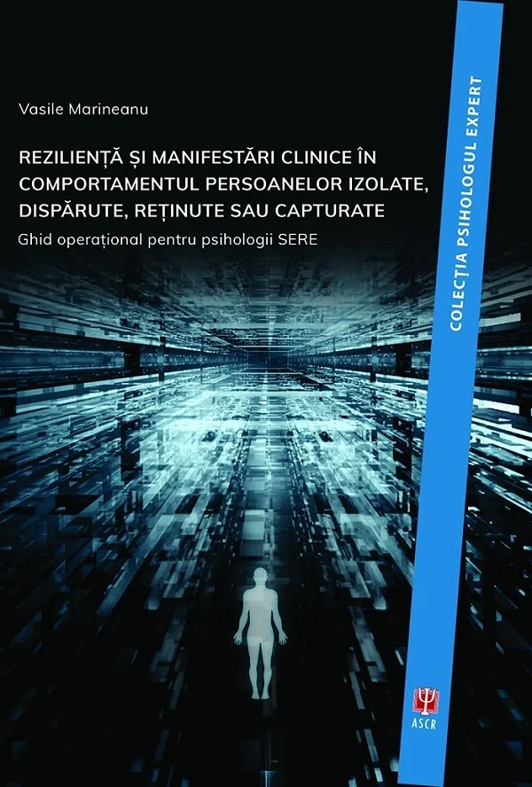 Rezilienta si manifestari clinice in comportamentul persoanelor izolate, disparute, retinute sau capturate