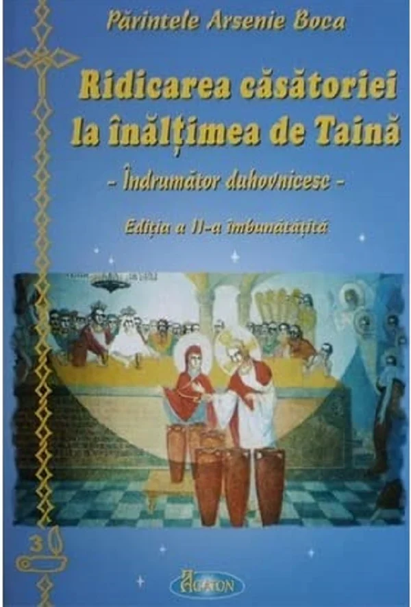 Ridicarea casatoriei la inaltimea de taina