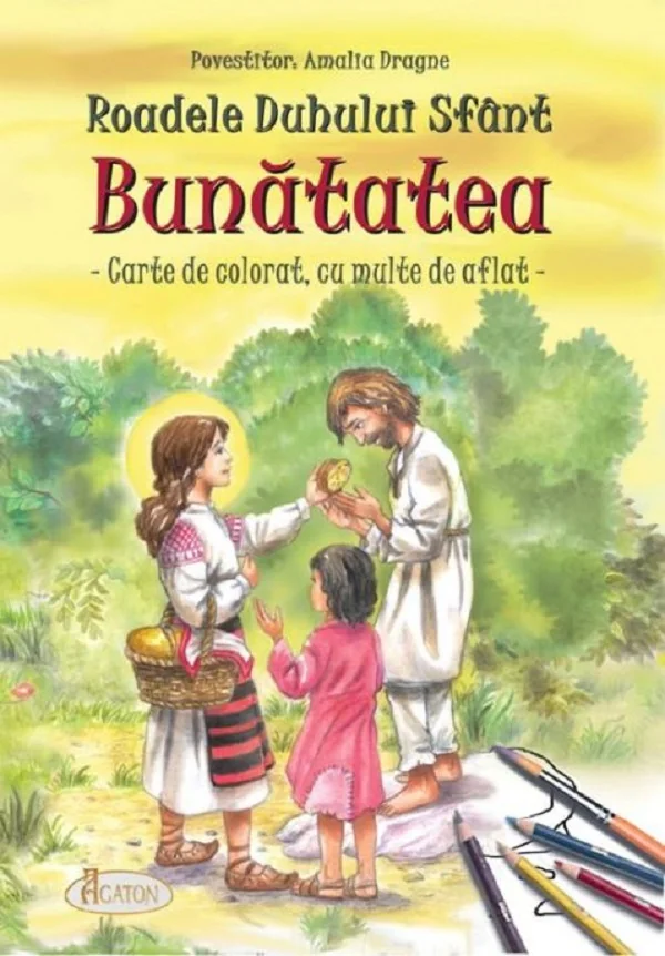 Roadele Duhului Sfant Vol.6: Bunatatea