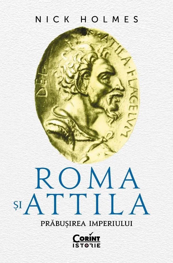 Roma si Attila. Prabusirea imperiului