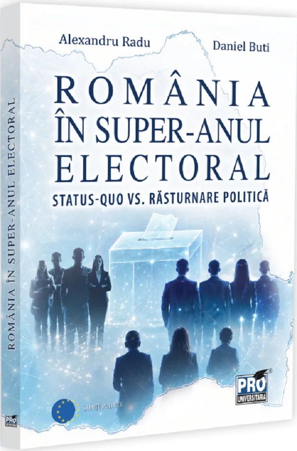Romania in super-anul electoral. Status-quo vs. rasturnare politica