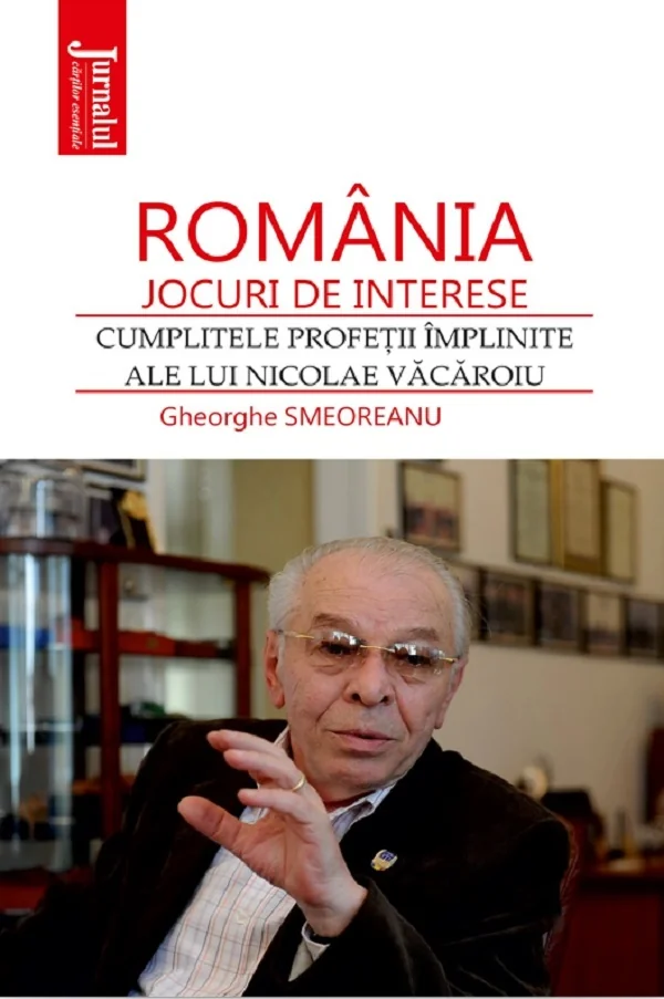 Romania: jocuri de interese. Cumplitele profetii implinite ale lui Nicolae Vacaroiu