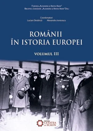 Romanii in istoria Europei vol.3
