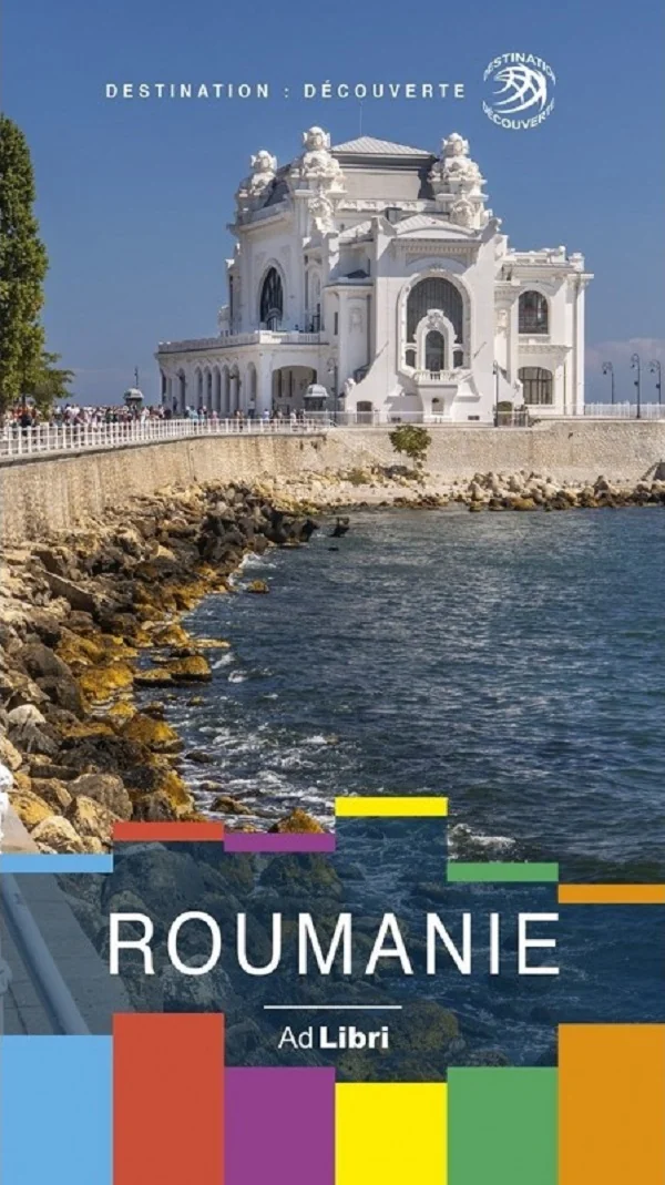 Roumanie. Ghid de calatorie in limba franceza