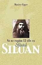 Sa ne rugam 15 zile cu Sfintul Siluan