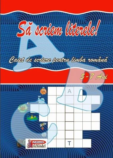 Sa scriem literele! 5-7 ani - Caiet de scriere pentru limba romana