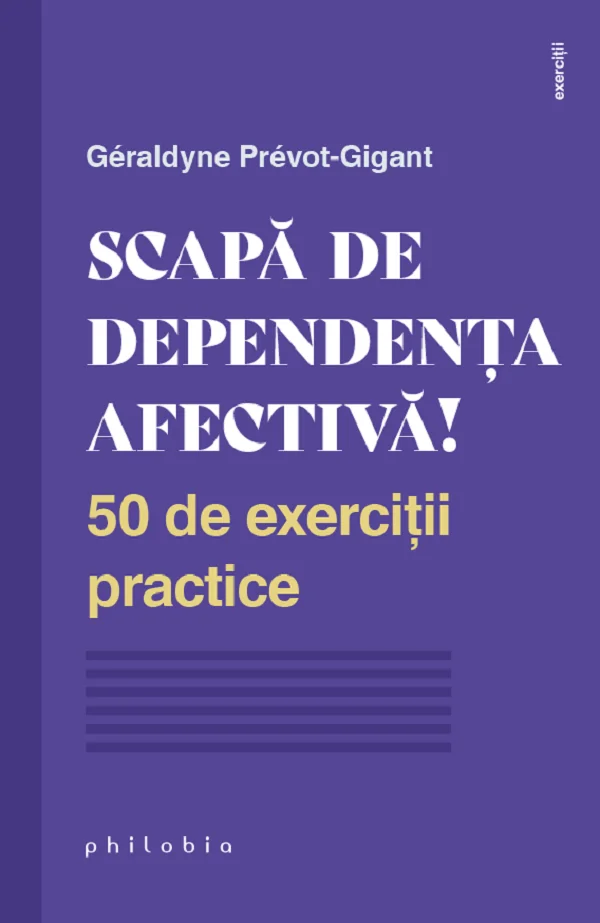 Scapa de dependenta afectiva! - Geraldyne Prevot-Gigant
