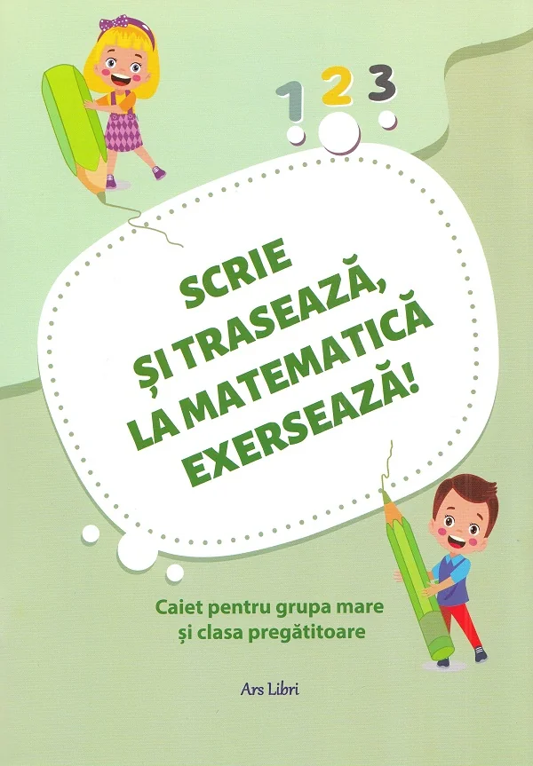 Scrie si traseaza, la matematica exerseaza!