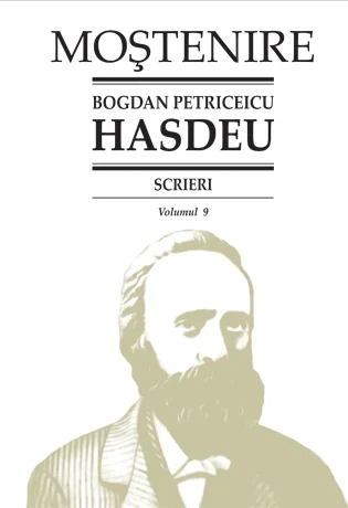 Scrieri Vol.9 - Bogdan Petriceicu Hasdeu