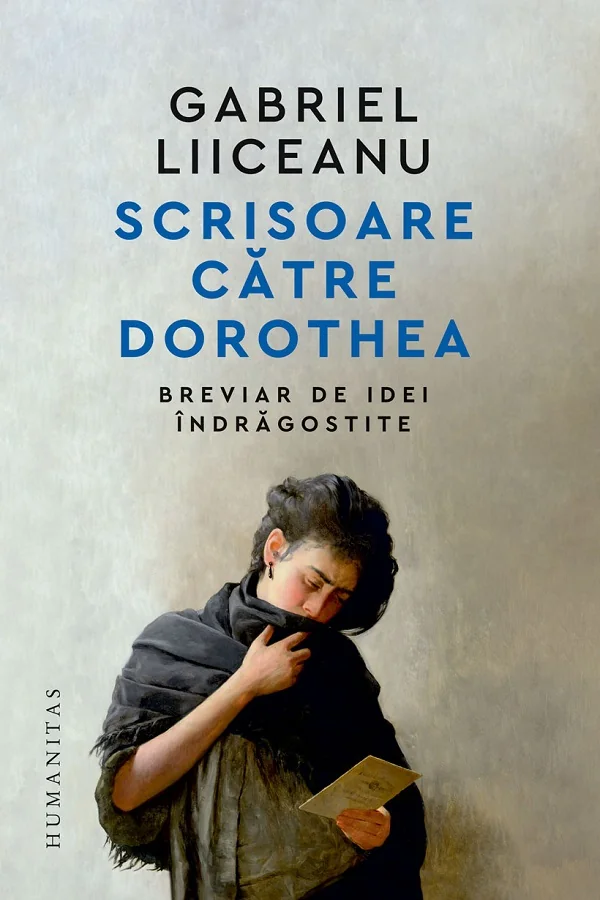 Scrisoare catre Dorothea. Breviar de idei indragostite