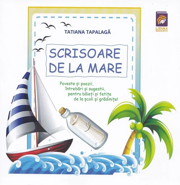 Scrisoare de la mare. Poveste si poezii, intrebari si sugestii