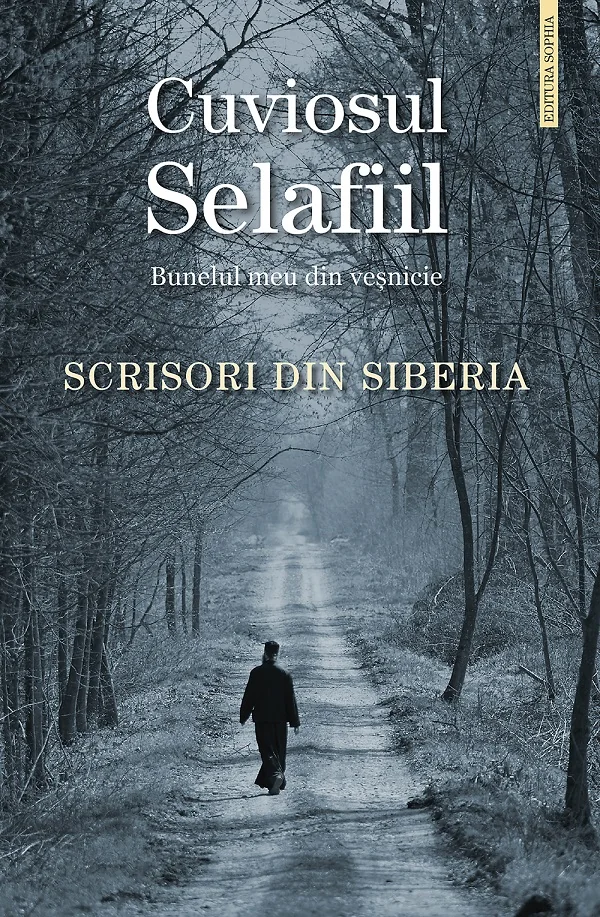 Scrisori din Siberia - Cuviosul Selafiil