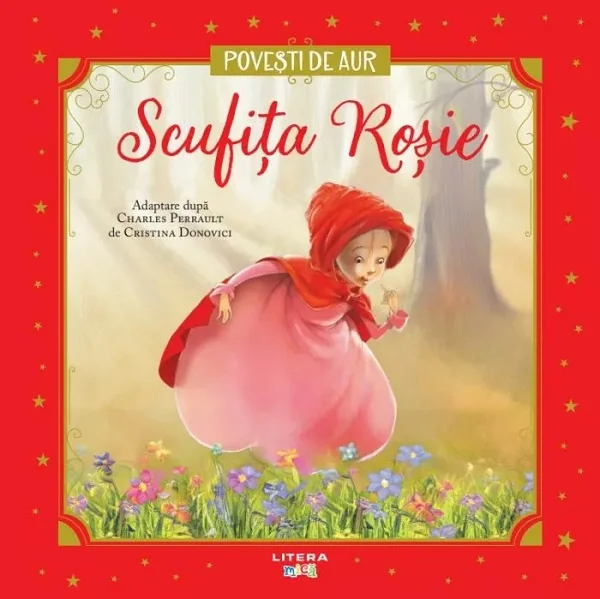 Scufita Rosie. Povesti de aur