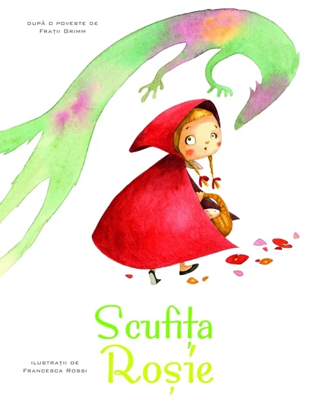 Scufita Rosie. Povesti ilustrate