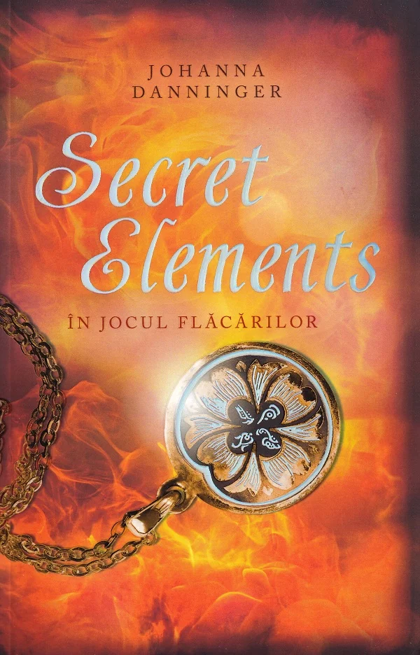 Secret Elements. In jocul flacarilor