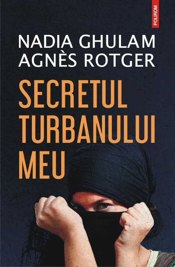 Secretul turbanului meu - Nadia Ghulam, Agnes Rotger