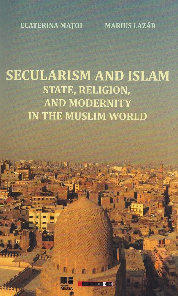 Secularism and Islam: State, Religion, and Modernity in the Muslim World