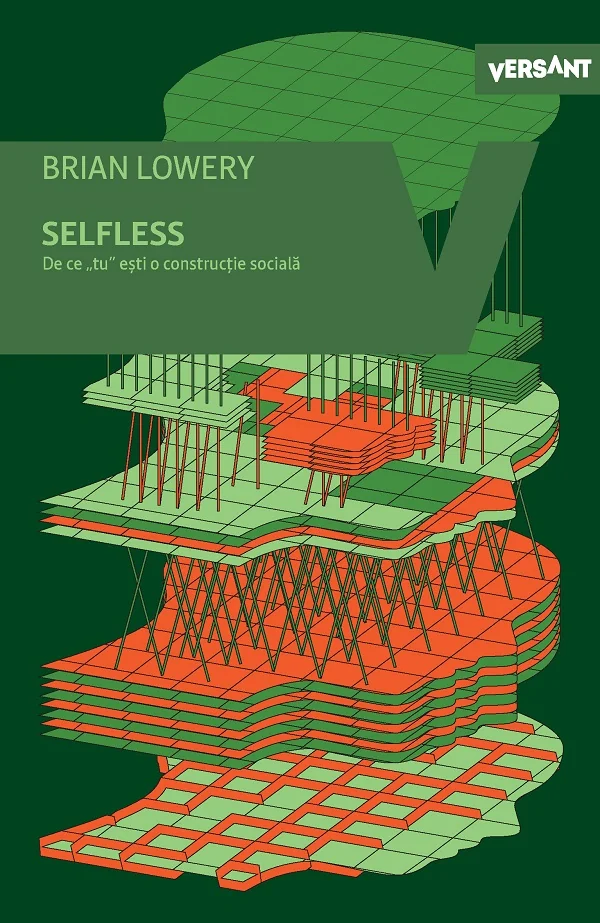 Selfless. De ce tu esti o constructie sociala