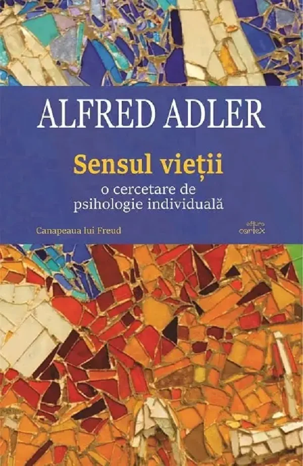 Sensul vietii. O cercetare de psihologie individuala