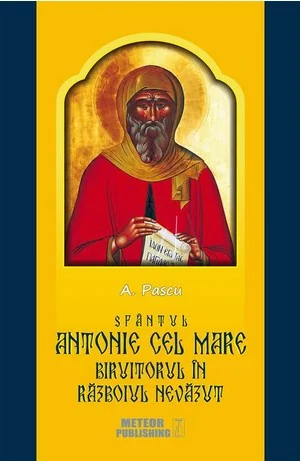 Sfantul Antonie cel Mare biruitorul in razboiul nevazut