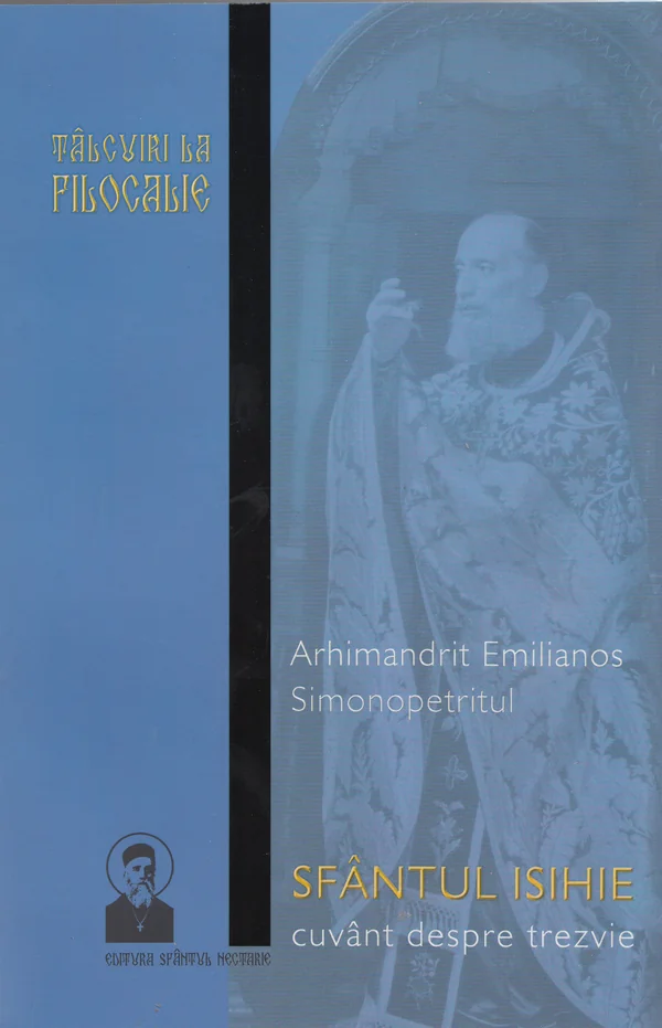 Sfantul Isihie: cuvant despre trezvie - Arhimandrit Emilianos Simonopetritul