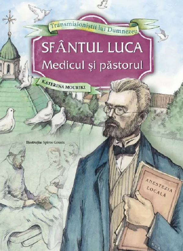 Sfantul Luca. Medicul si pastorul